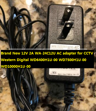 Brand New CCTV Western Digital WD6400H1U-00 WD7500H1U-00 WD10000H1U-00 12V 2A WA-24C12U AC adapter