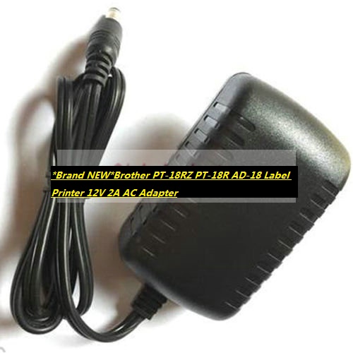 *Brand NEW*Brother PT-18RZ PT-18R AD-18 Label Printer 12V 2A AC Adapter