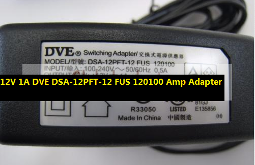 *Brand NEW*12V 1A DVE DSA-12PFT-12 FUS 120100 Amp Switching Adapter - Click Image to Close